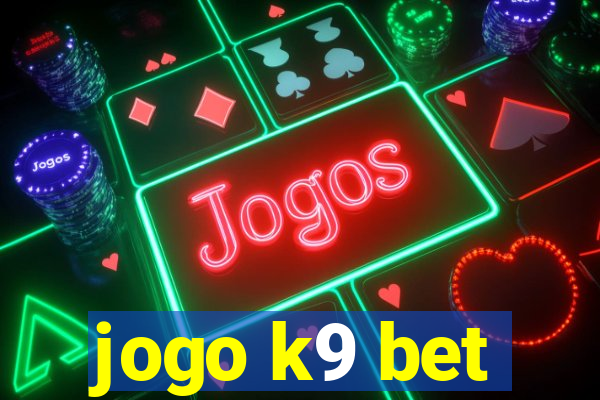 jogo k9 bet